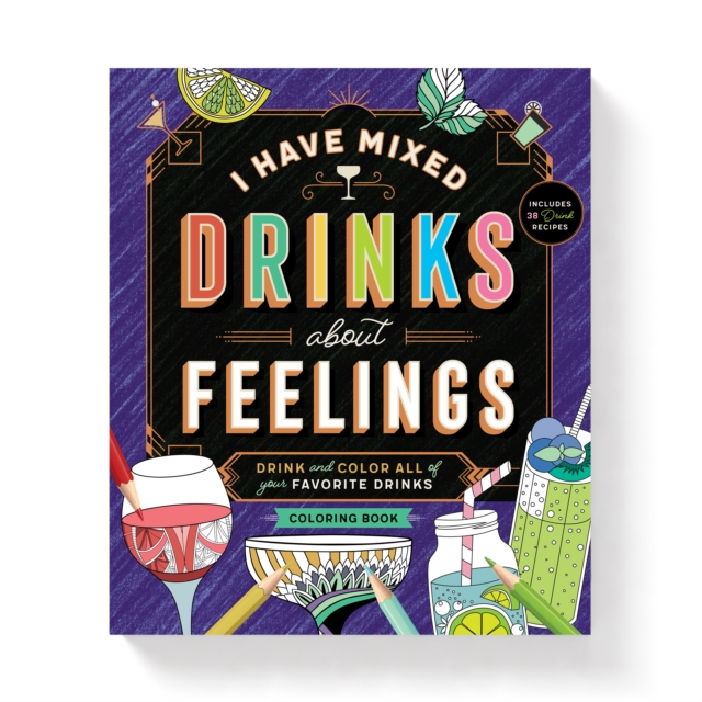 I Have Mixed Drinks About Feelings Coloring Book, Paperback / softback Book