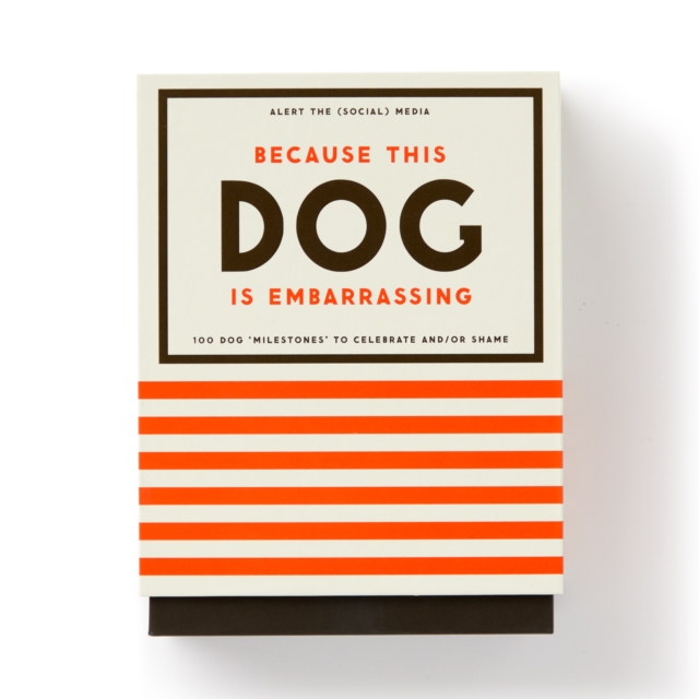 Because This Dog Is Embarrassing - Pet Shame/Praise Deck, Cards Book