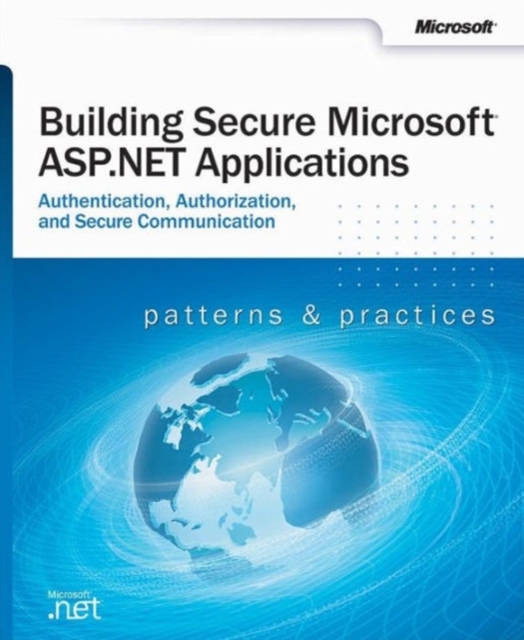 Building Secure Microsoft ASP.NET Applications, Paperback Book