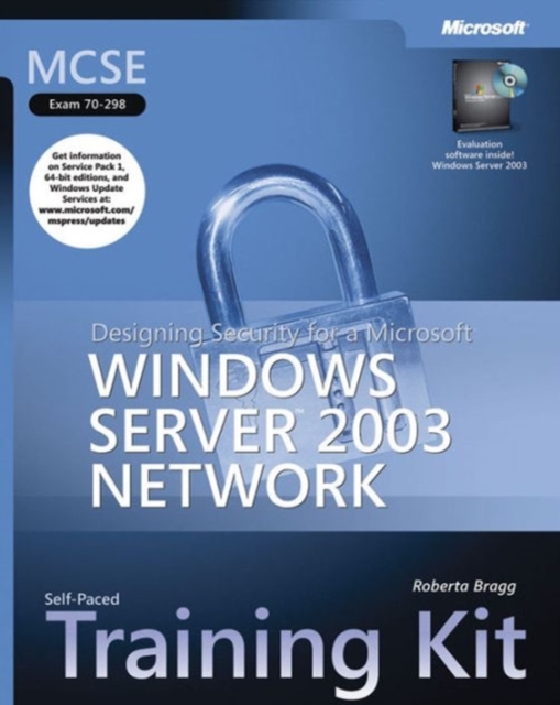 Designing Security for a Microsoft (R) Windows Server" 2003 Network : MCSE Self-Paced Training Kit (Exam 70-298), Mixed media product Book