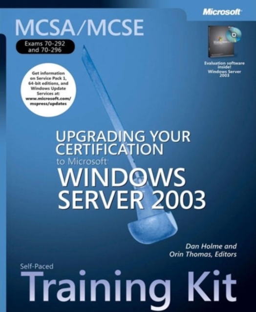 Upgrading Your Certification to Microsoft (R) Windows Server" 2003 : MCSA/MCSE Self-Paced Training Kit (Exams 70-292 and 70-296), Mixed media product Book