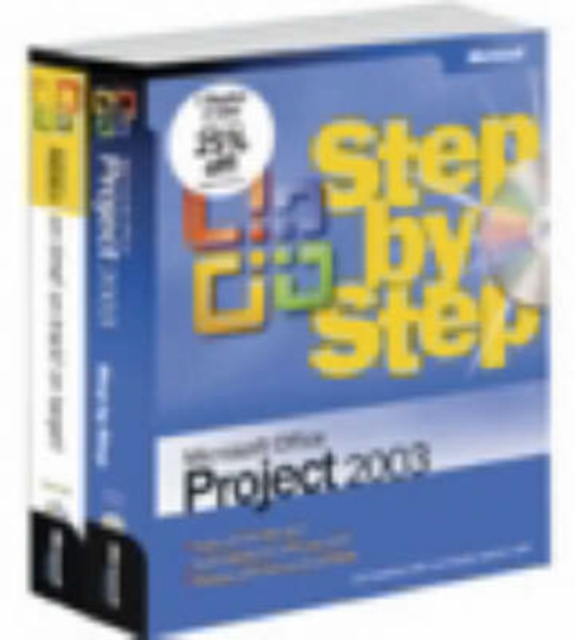 The Microsoft Project Management Toolkit : Microsoft Office Project 2003 Step by Step and on Time! on Track! on Target!, Mixed media product Book