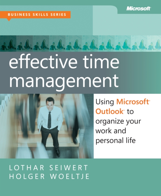 Effective Time Management : Using Microsoft Outlook to Organize Your Work and Personal Life, EPUB eBook