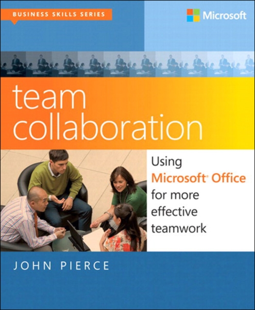 Team Collaboration : Using Microsoft Office for More Effective Teamwork, PDF eBook