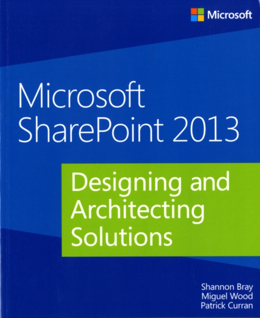 Microsoft SharePoint 2013 Designing and Architecting Solutions, Paperback / softback Book