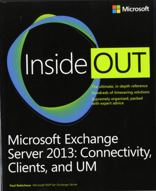 Microsoft Exchange Server 2013 Inside Out Connectivity, Clients, and UM, Paperback / softback Book