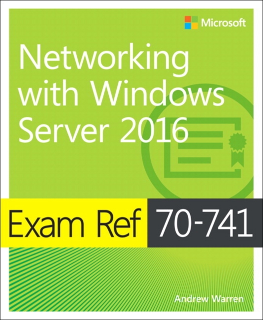Exam Ref 70-741 Networking with Windows Server 2016, Paperback / softback Book