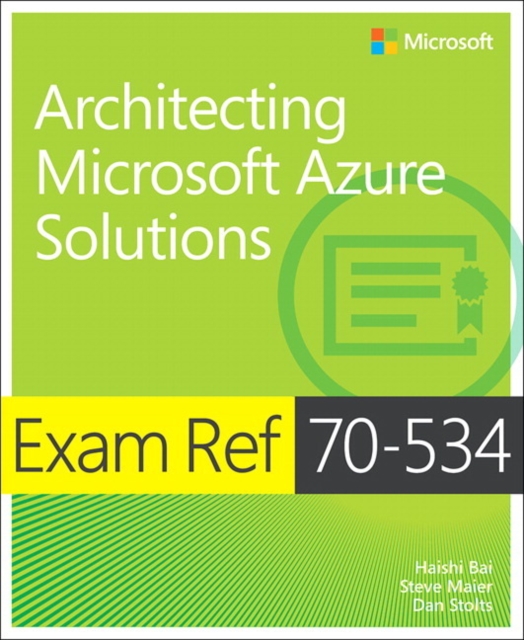 Exam Ref 70-534 Architecting Microsoft Azure Solutions, Paperback Book
