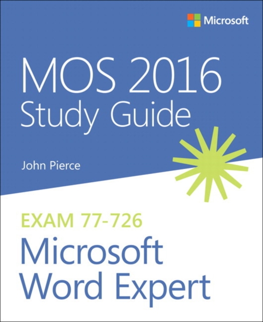 MOS 2016 Study Guide for Microsoft Word Expert, Paperback / softback Book