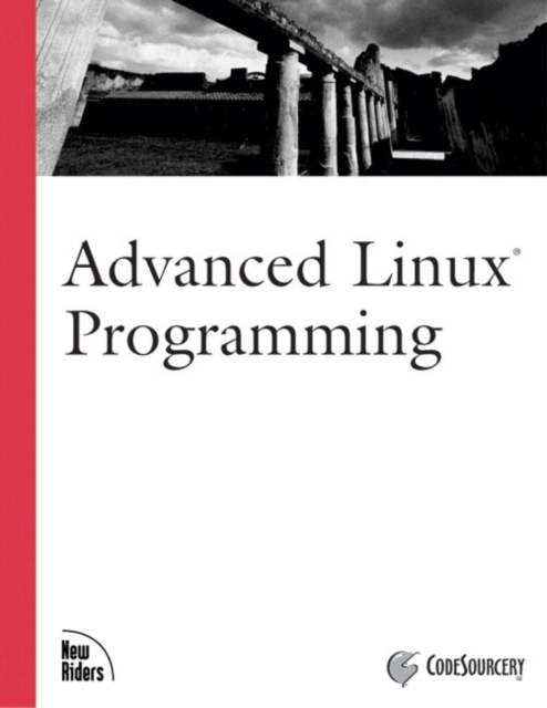 Advanced Linux Programming, Paperback / softback Book