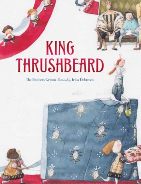 King Thrush-Beard, Hardback Book