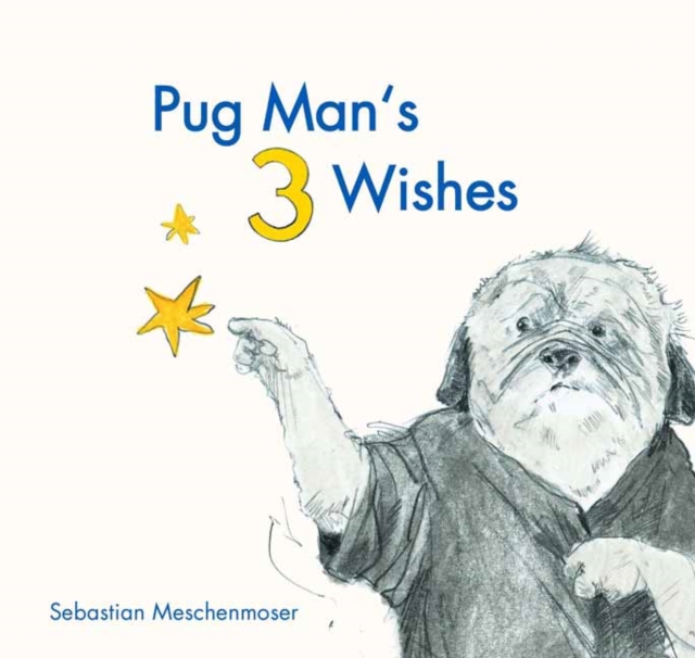 Pug Man's 3 Wishes, Hardback Book