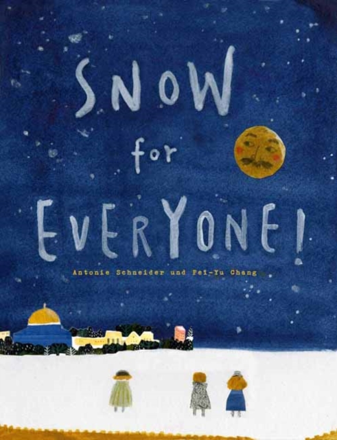 Snow for Everyone!, Hardback Book