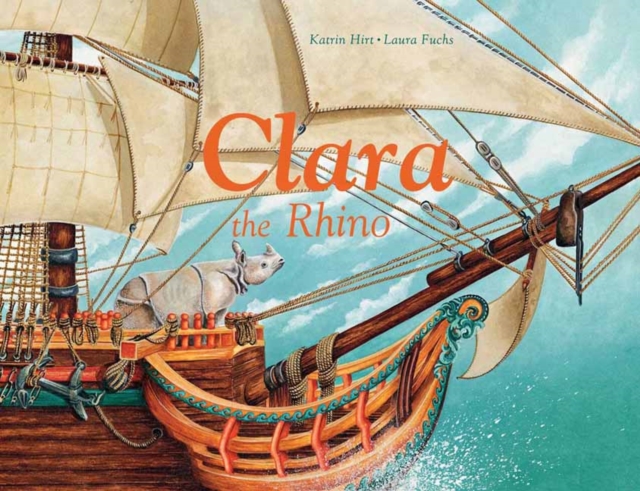 Clara the Rhino, Hardback Book