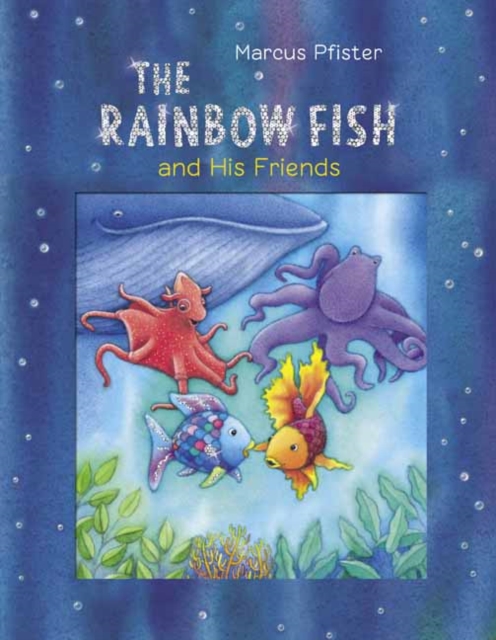 The Rainbow Fish and His Friends, Hardback Book