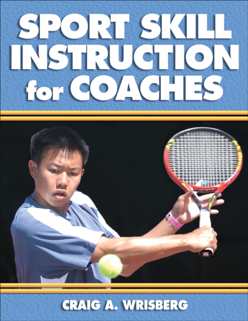 Sport Skill Instruction for Coaches, Paperback / softback Book