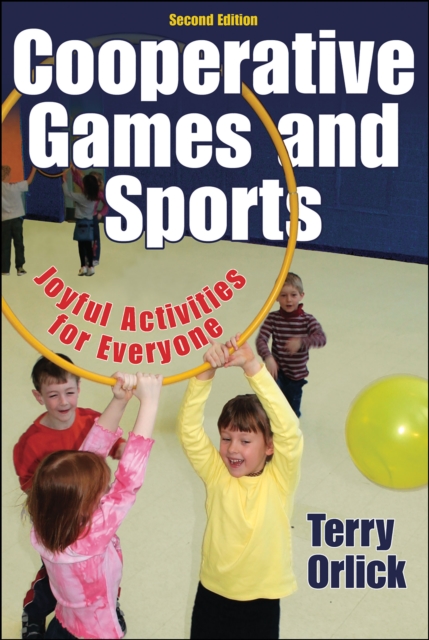 Cooperative Games and Sports : Joyful Activities for Everyone, Paperback / softback Book