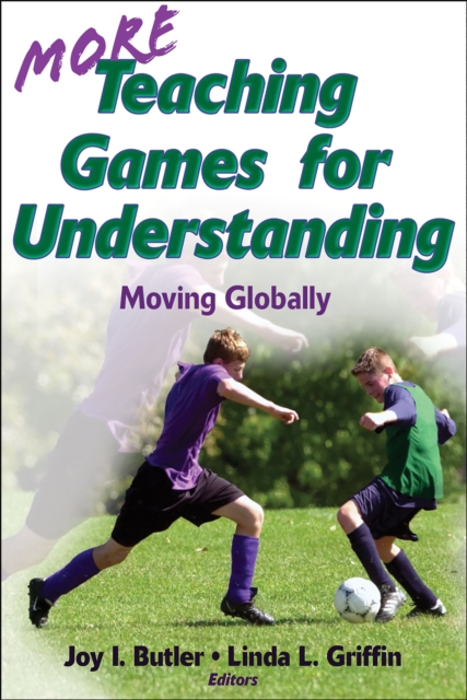 More Teaching Games for Understanding : Moving Globally, Paperback / softback Book