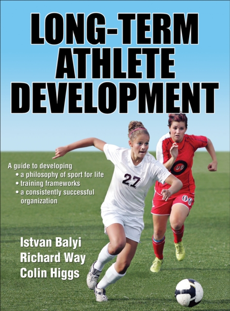 Long-term Athlete Development, Hardback Book