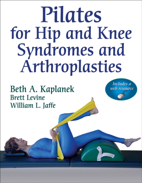 Pilates for Hip and Knee Syndromes and Arthroplasties, Paperback / softback Book