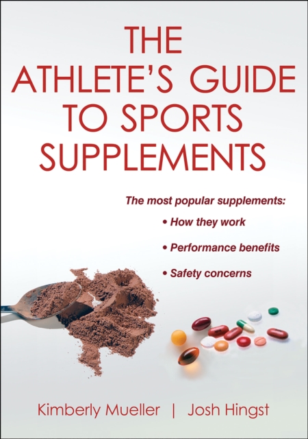 The Athlete's Guide to Sports Supplements, Paperback / softback Book
