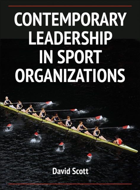 Contemporary Leadership in Sport Organizations, Hardback Book