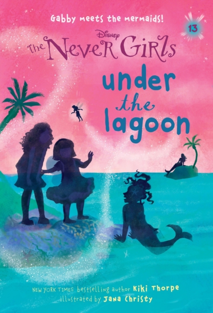 Never Girls #13: Under the Lagoon (Disney: The Never Girls), EPUB eBook