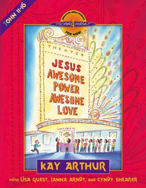 Jesus-Awesome Power, Awesome Love : John 11-16, Paperback / softback Book