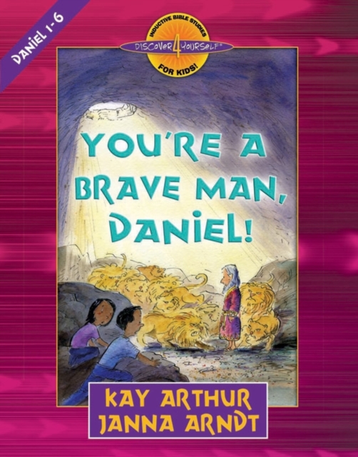 You're a Brave Man, Daniel! : Daniel 1-6, Paperback / softback Book