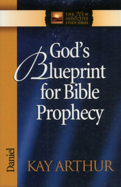 God's Blueprint for Bible Prophecy : Daniel, Paperback / softback Book
