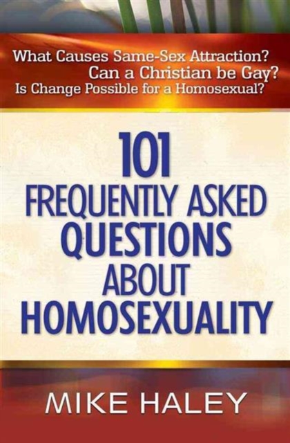 101 Frequently Asked Questions About Homosexuality, Paperback / softback Book