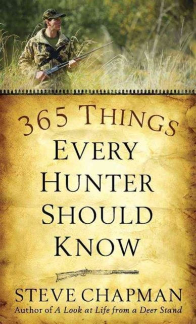365 Things Every Hunter Should Know, Paperback / softback Book
