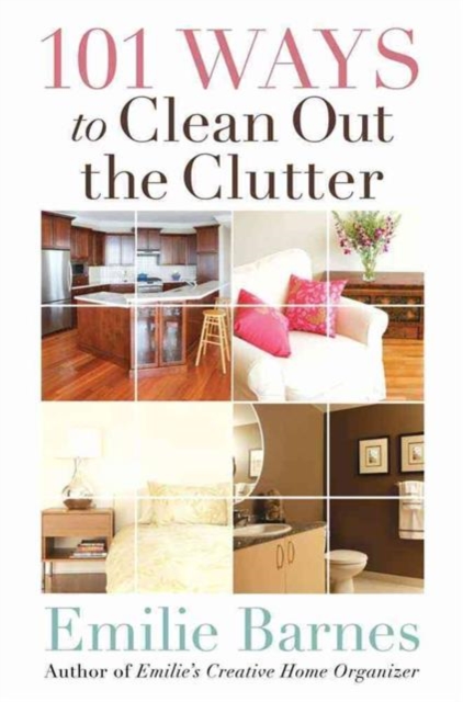 101 Ways to Clean Out the Clutter, Paperback / softback Book