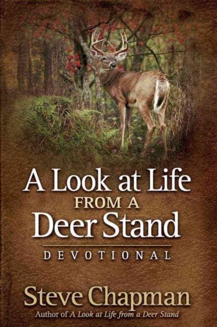 A Look at Life from a Deer Stand Devotional, Hardback Book