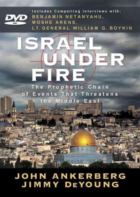 Israel Under Fire : The Prophetic Chain of Events That Threatens the Middle East, DVD video Book
