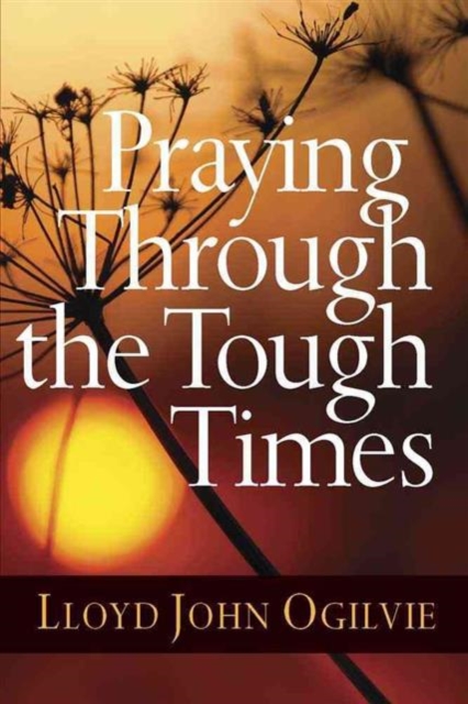 Praying Through the Tough Times, Paperback / softback Book