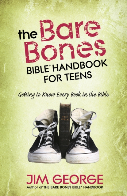 The Bare Bones Bible(R) Handbook for Teens : Getting to Know Every Book in the Bible, PDF eBook