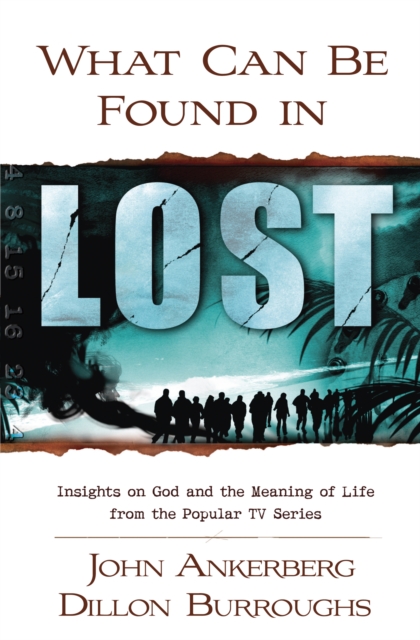 What Can Be Found in LOST? : Insights on God and the Meaning of Life from the Popular TV Series, PDF eBook