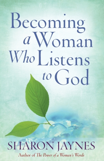 Becoming a Woman Who Listens to God, Paperback / softback Book