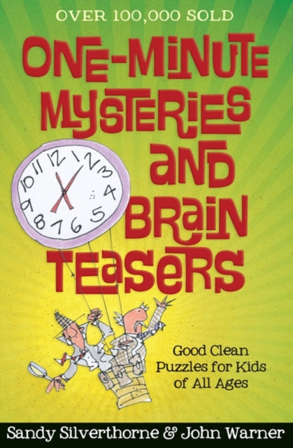One-Minute Mysteries and Brain Teasers : Good Clean Puzzles for Kids of All Ages, Paperback / softback Book