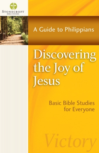 Discovering the Joy of Jesus : A Guide to Philippians, Paperback / softback Book