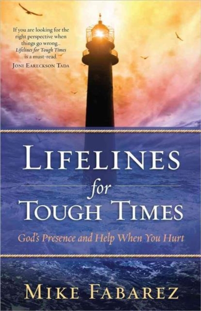 Lifelines for Tough Times : God's Presence and Help When You Hurt, Paperback / softback Book
