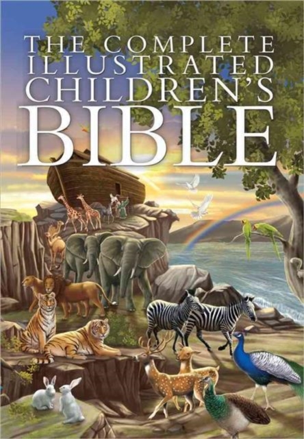 The Complete Illustrated Children's Bible, Hardback Book