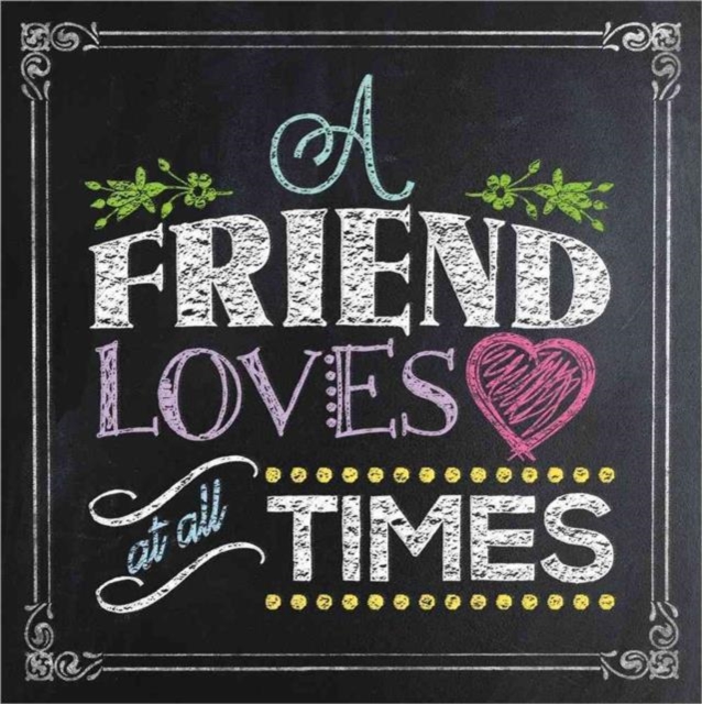 A Friend Loves at All Times, Hardback Book