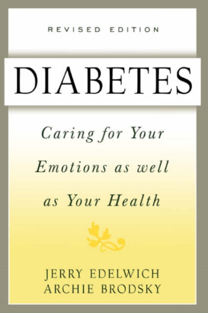 Diabetes : Caring For Your Emotions As Well As Your Health, Second Edition, Paperback / softback Book