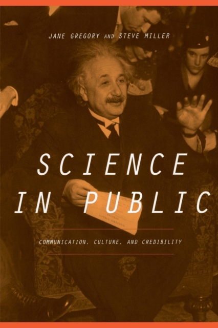 Science In Public : Communication, Culture, And Credibility, Paperback / softback Book