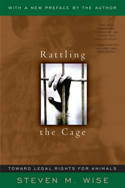 Rattling The Cage : Toward Legal Rights For Animals, Paperback / softback Book