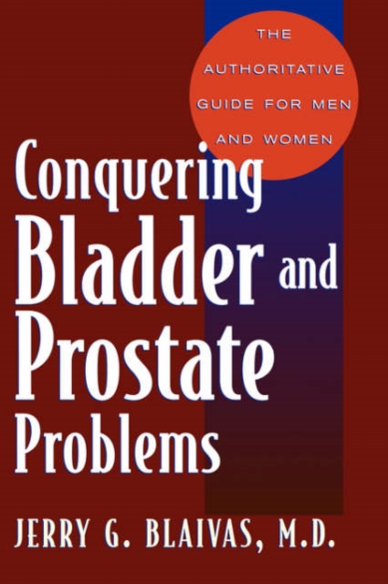 Conquering Bladder And Prostate Problems, Paperback / softback Book