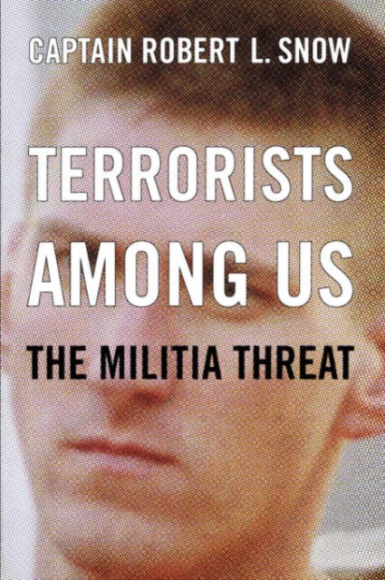 Terrorists Among Us : The Militia Threat, Paperback / softback Book