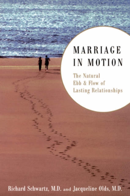 Marriage In Motion : The Natural Ebb & Flow Of Lasting Relationships, Paperback / softback Book
